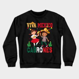 Viva Mexico Cabrones Cool Mexican Independence Day Men Women Crewneck Sweatshirt